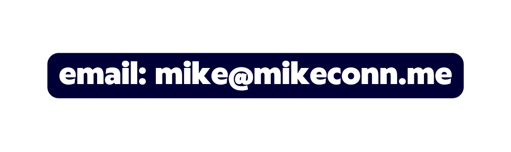 email mike mikeconn me